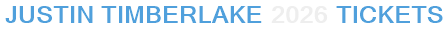 Justin Timberlake 2026 Tickets